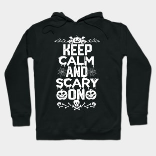 Keep Calm and Scary on - Halloween Party Funny Slogan Hoodie